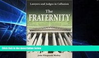 FAVORITE BOOK  The Fraternity: Lawyers and Judges in Collusion