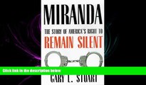 FAVORITE BOOK  Miranda: The Story of Americaâ€™s Right to Remain Silent