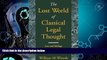 complete  The Lost World of Classical Legal Thought: Law and Ideology in America, 1886-1937