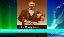 complete  The Black Laws: Race and the Legal Process in Early Ohio (Law Society   Politics in the