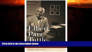read here  Elbert Parr Tuttle: Chief Jurist of the Civil Rights Revolution (Studies in the Legal