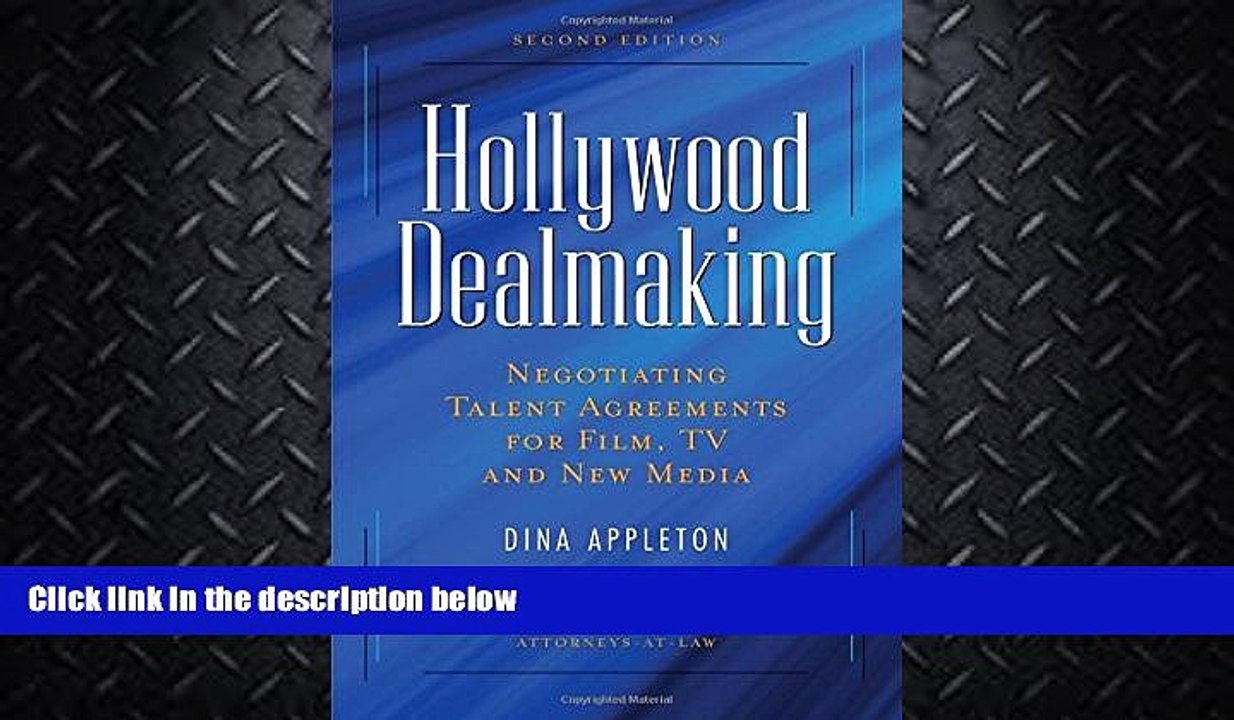 behold  Hollywood Dealmaking: Negotiating Talent Agreements for Film, TV and New Media