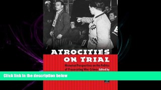 different   Atrocities on Trial: Historical Perspectives on the Politics of Prosecuting War Crimes