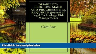 Must Have  DISABILITY: PROGRESS MADE AND PROGRESS STILL REQUIRED (Journal of Legal Technology Risk