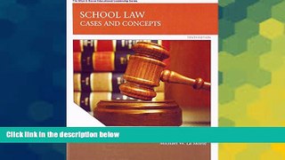 Must Have  School Law: Cases and Concepts (10th Edition) (Allyn   Bacon Educational Leadership)