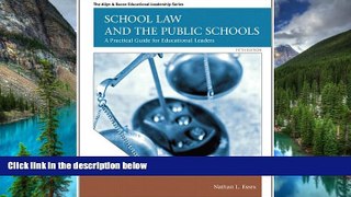 Must Have  School Law and the Public Schools: A Practical Guide for Educational Leaders (5th