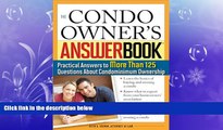 behold  The Condo Owner s Answer Book: Practical Answers to More Than 125 Questions About
