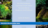 Must Have  We the Students: Supreme Court Cases For and About Students, 3rd Edition Paperback
