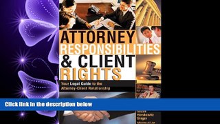 FULL ONLINE  Attorney Responsibilities and Client Rights: Your Legal Guide to the Attorney-Client