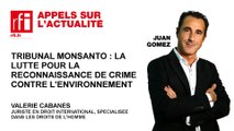 Tribunal de Monsanto : la lutte pour la reconnaissance de crime contre l'environnement