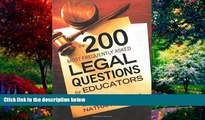 Big Deals  The 200 Most Frequently Asked Legal Questions for Educators  Best Seller Books Most
