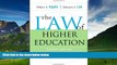 Books to Read  The Law of Higher Education, 4th Edition  Full Ebooks Most Wanted
