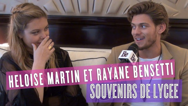 Rayane Bensetti et Héloïse Martin : leurs meilleurs (et pires) souvenirs de lycée