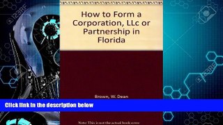 complete  How to Form a Corporation, LLc or Partnership in Florida