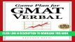 [PDF] Game Plan for GMAT Verbal: Your Proven Guidebook for Mastering GMAT Verbal in 20 Short Days