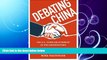 there is  Debating China: The U.S.-China Relationship in Ten Conversations