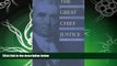 there is  The Great Chief Justice: John Marshall and the Rule of Law (American Political Thought