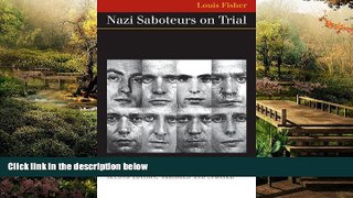 Must Have  Nazi Saboteurs on Trial: A Military Tribunal and American Law (Landmark Law Cases