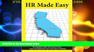 Big Deals  HR Made Easy for California - The Employers Guide That Answers Every Labor and