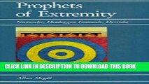 [EBOOK] DOWNLOAD Prophets of Extremity: Nietzsche, Heidegger, Foucault, Derrida PDF