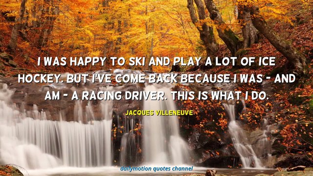 Jacques Villeneuve Quotes #2