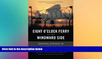 Must Have  Eight O Clock Ferry to the Windward Side: Seeking Justice In Guantanamo Bay  READ Ebook