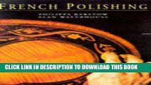 [EBOOK] DOWNLOAD French Polishing: The Definitive Guide to Achieving a Perfect Finish on Wooden