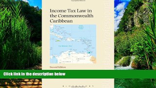 Big Deals  Income Tax Law in the Commonwealth Caribbean: Second Edition  Full Ebooks Best Seller