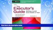 READ book  The Executor s Guide: Settling a Loved One s Estate or Trust  BOOK ONLINE