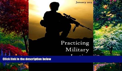 Books to Read  Practicing Military Justice  Full Ebooks Best Seller