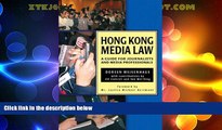 Big Deals  Hong Kong Media Law: A Guide for Journalists and Media Professionals (Hong Kong
