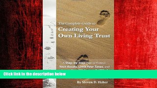 READ book  The Complete Guide to Creating Your Own Living Trust: A Step by Step Plan to Protect