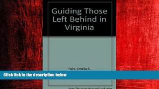 READ book  Guiding Those Left Behind in Virginia  FREE BOOOK ONLINE