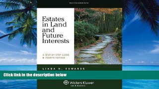 Books to Read  Estates in Land   Future Interests: A Step By Step Guide, Fourth Edition (Aspen