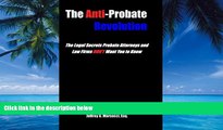 Books to Read  The Anti-Probate Revolution: The Legal Secrets Probate Attorneys And Law Firms DON