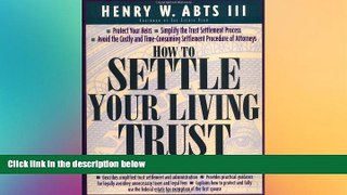 Must Have  How To Settle Your Living Trust : How You Can Settle a Living Trust Swiftly, Easily,