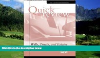 Big Deals  Quick Review of Wills, Trusts, and Estates, 4th (Quick Reviews)  Full Ebooks Most Wanted