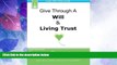 Big Deals  Give Through A Will   Living Trust: Legal Self-Help Guide  Full Read Best Seller