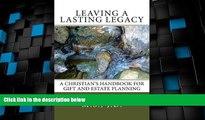 Big Deals  Leaving a Lasting Legacy: A Christian s Handbook for Gift and Estate Planning  Best
