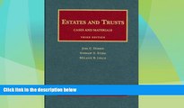 Big Deals  Estates and Trusts, 3d (University Casebook Series)  Best Seller Books Most Wanted