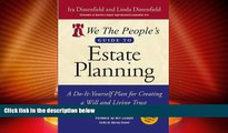 Big Deals  We The People s Guide to Estate Planning: A Do-It-Yourself Plan for Creating a Will and