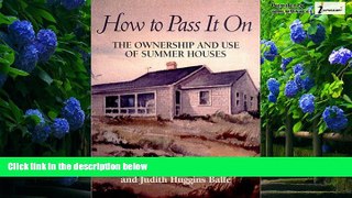 Big Deals  How to Pass It On : The Ownership and Use of Summer Houses  Full Ebooks Best Seller