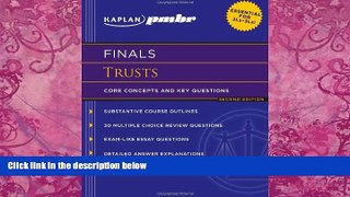 Books to Read  Kaplan PMBR FINALS: Trusts: Core Concepts and Key Questions  Full Ebooks Best Seller