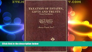 Big Deals  Taxation of Estates, Gifts and Trusts (American Casebooks)  Full Read Best Seller