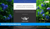 Big Deals  Family and Business Succession Planning, 2015 ed.: Leading Lawyers on Evaluating Recent
