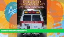 Big Deals  Injured In An Accident?: Ten of America s leading personal injury attorneys share their