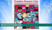 READ book  Creative Sweary Cats: Adult Coloring Books Featuring Stress Relieving and Hilarious