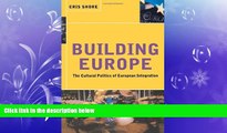 complete  Building Europe: The Cultural Politics of European Integration