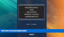 Big Deals  Negotiating and Drafting Sports Venue Agreements (American Casebook Series)  Best