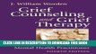 [PDF] Grief Counseling and Grief Therapy, Fourth Edition: A Handbook for the Mental Health
